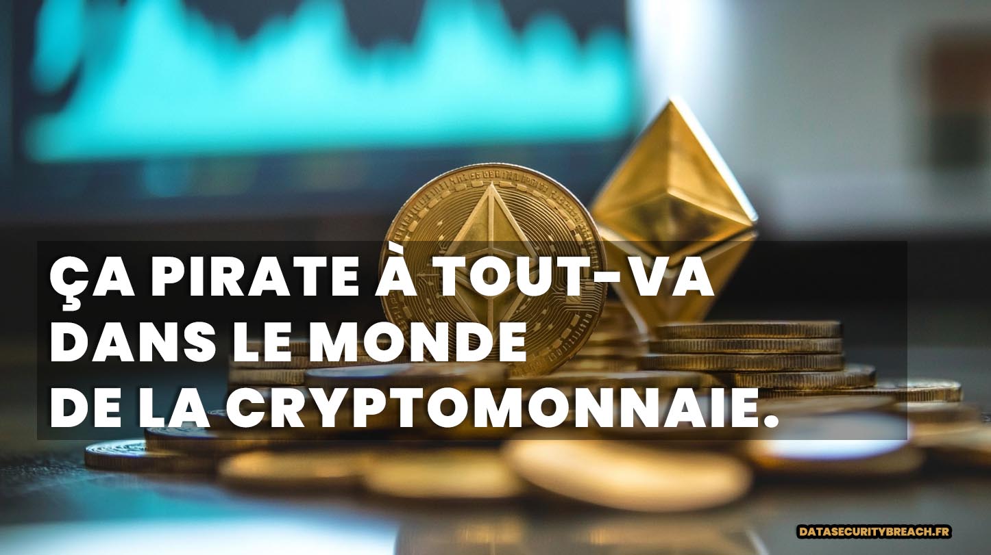 Ça pirate à tout-va dans le monde de la cryptomonnaie.